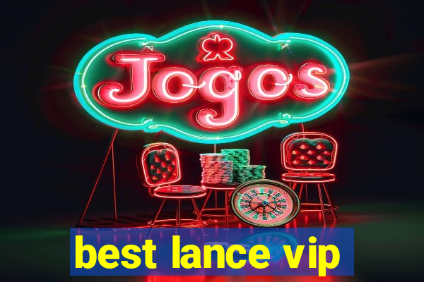 best lance vip